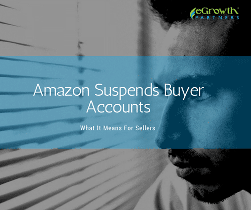 Amazon Suspends Buyer Accounts – What It Means for Sellers